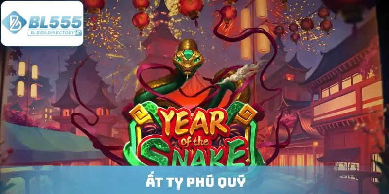 Ất Tỵ Phú Quý - Slot Đổi Thưởng, Nhận Lì Xì Tiền Tỷ Cực Hot