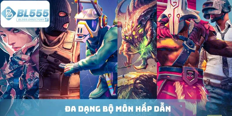 Đa dạng bộ môn hấp dẫn