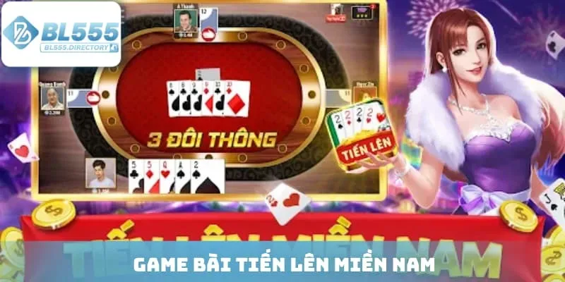 Game bài tiến lên Miền Nam