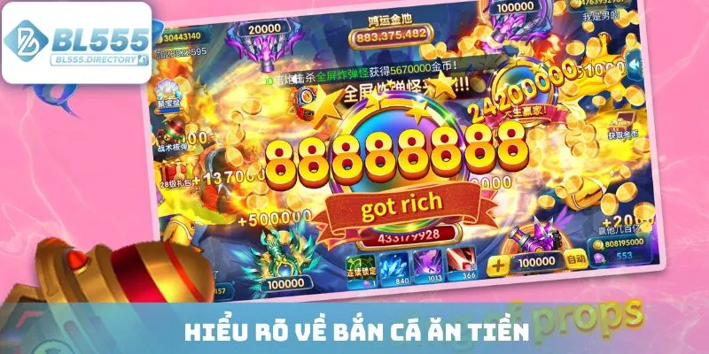 Hiểu rõ về bắn cá ăn tiền
