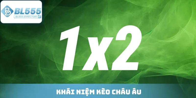 Khái niệm kèo châu Âu