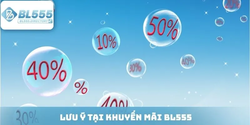 Lưu ý tại khuyến mãi BL555