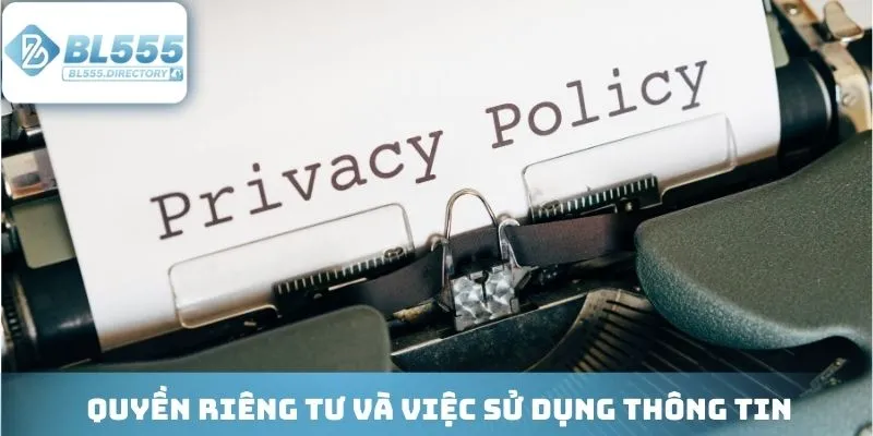 Quyền riêng tư và việc sử dụng thông tin chính xác
