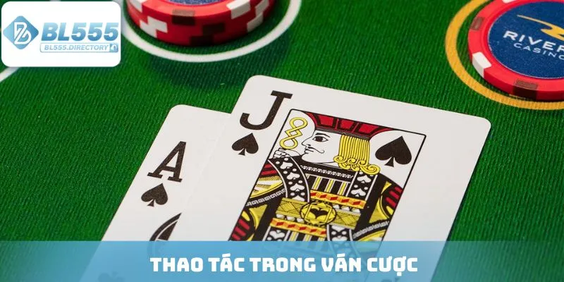 Thao tác trong ván cược