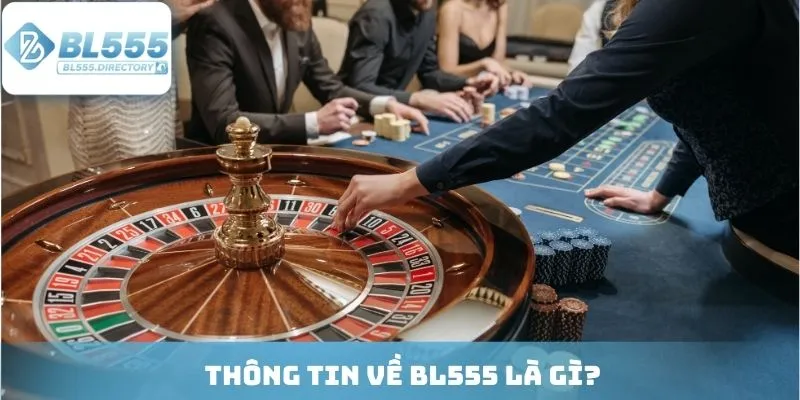 Thông tin về BL555 là gì?
