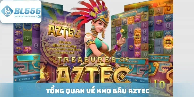 Tổng quan về kho báu Aztec