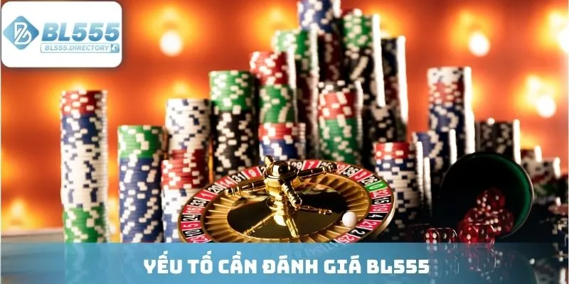 Yếu tố cần đánh giá BL555